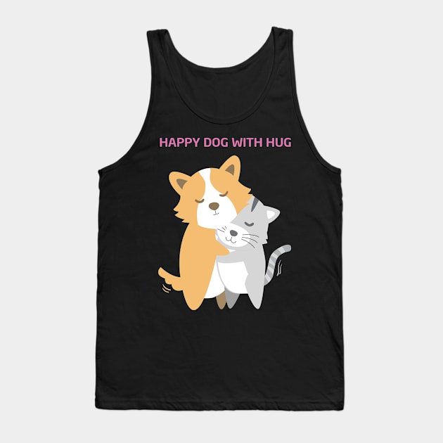 Happy Dog With HUG Tank Top by ngoclucbkhn